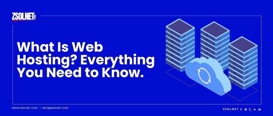 What Is Web Hosting? Everything You Need to Know